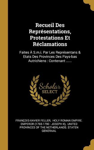 Recueil Des Representations, Protestations Et Reclamations