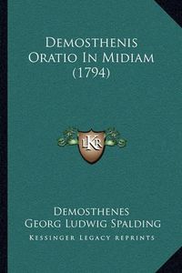 Cover image for Demosthenis Oratio in Midiam (1794)