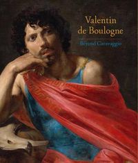 Cover image for Valentin de Boulogne: Beyond Caravaggio