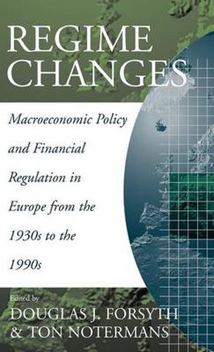 Cover image for Regime Changes: Macroeconomic Policy and Financial Regulation in Europe from the 1930s to the 1990s