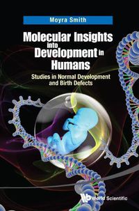 Cover image for Molecular Insights Into Development In Humans: Studies In Normal Development And Birth Defects