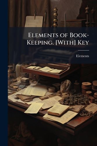Cover image for Elements of Book-Keeping. [With] Key