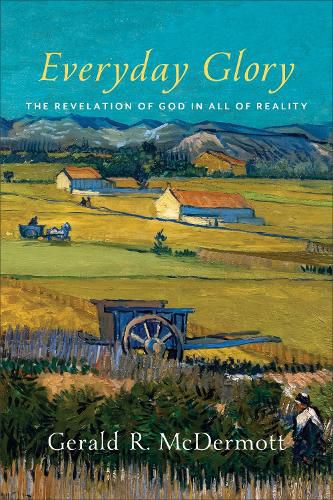 Cover image for Everyday Glory - The Revelation of God in All of Reality