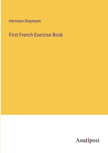 Cover image for First French Exercise Book