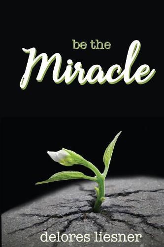 Cover image for Be the Miracle
