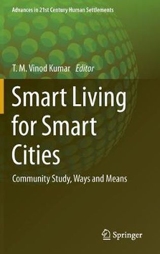 Cover image for Smart Living for Smart Cities: Community Study, Ways and Means