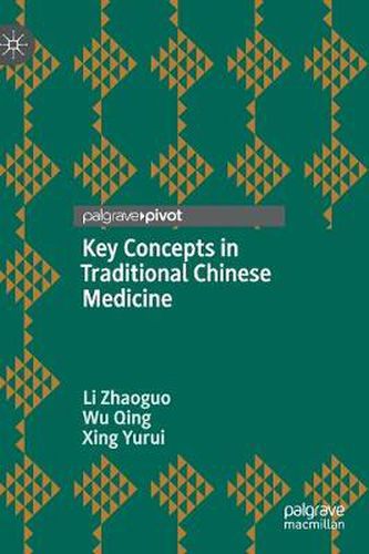 Cover image for Key Concepts in Traditional Chinese Medicine