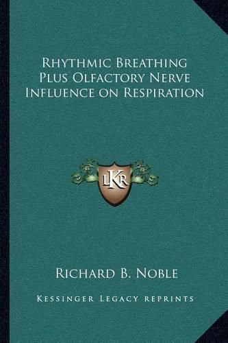 Rhythmic Breathing Plus Olfactory Nerve Influence on Respiration