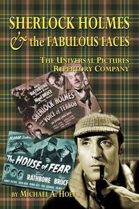 Cover image for Sherlock Holmes & the Fabulousfaces - The Universal Pictures Repertory Company