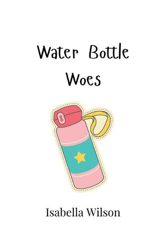 Cover image for Water Bottle Woes