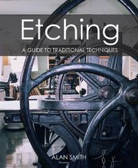 Cover image for Etching: A guide to traditional techniques