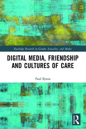 Cover image for Digital Media, Friendship and Cultures of Care