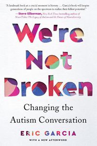 Cover image for We're Not Broken: Changing the Autism Conversation