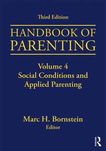 Cover image for Handbook of Parenting: Volume 4: Social Conditions and Applied Parenting