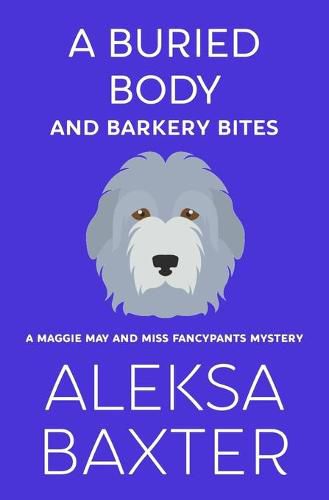 Cover image for A Buried Body and Barkery Bites