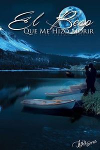 Cover image for El Beso Que Me Hizo Morir