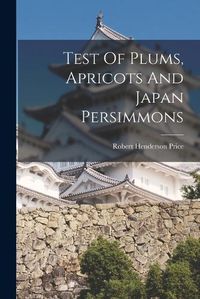 Cover image for Test Of Plums, Apricots And Japan Persimmons