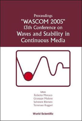 Cover image for Waves And Stability In Continuous Media - Proceedings Of The 13th Conference On Wascom 2005