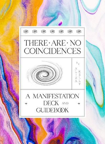 Cover image for There Are No Coincidences: A Manifestation Deck & Guidebook
