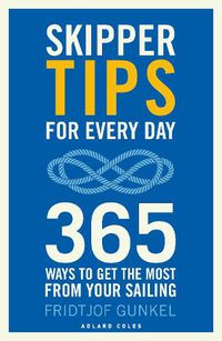 Cover image for Skipper Tips for Every Day: 365 ways to get the most from your sailing