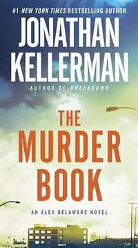 Cover image for The Murder Book: An Alex Delaware Novel