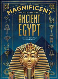Cover image for The Magnificent Book of Treasures: Ancient Egypt