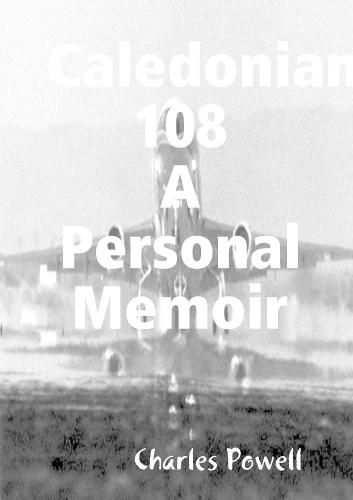 Cover image for Caledonian 108 A Personal Memoir