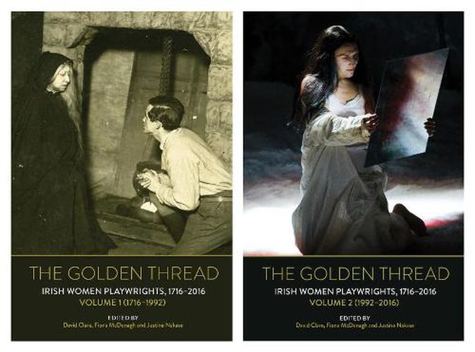 The Golden Thread: Irish Women Playwrights, Volumes 1 & 2