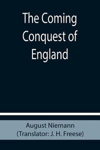 Cover image for The Coming Conquest of England