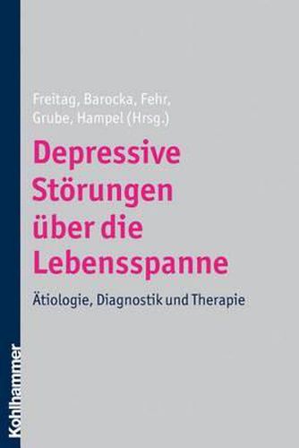 Cover image for Depressive Storungen Uber Die Lebensspanne: Atiologie, Diagnostik Und Therapie