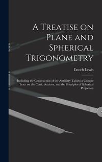 Cover image for A Treatise on Plane and Spherical Trigonometry