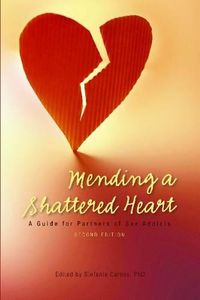Cover image for Mending a Shattered Heart: A Guide for Partners of Sex Addicts