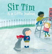 Cover image for Sir Tim is a Little Jealous