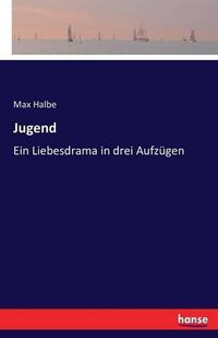 Cover image for Jugend: Ein Liebesdrama in drei Aufzugen