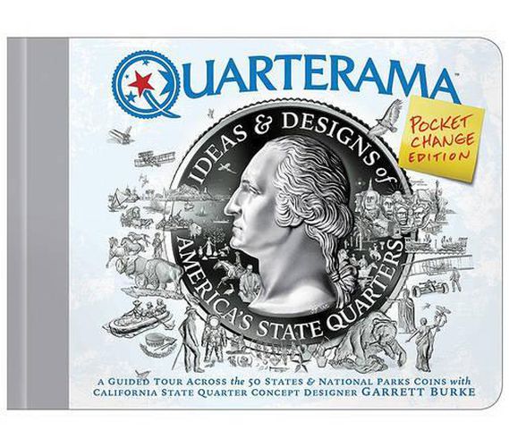 Cover image for Quarterama: Ideas & Designs of America's State Quarters: Ideas & Designs of America's State Quarters - Pocket Change Edition