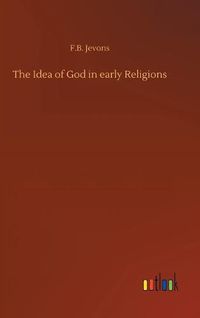 Cover image for The Idea of God in early Religions