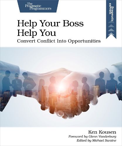 Cover image for Help Your Boss Help You: Convert Conflict Into Opportunities