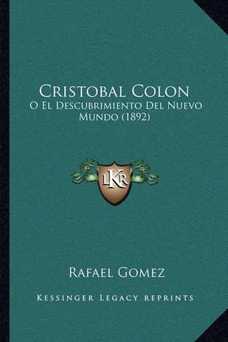 Cover image for Cristobal Colon: O El Descubrimiento del Nuevo Mundo (1892)