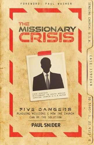 Cover image for The Missionary Crisis: Five Dangers Plaguing Missions and How the Church Can Be the Solution