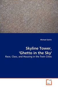 Cover image for Skyline Tower, 'Ghetto in the Sky