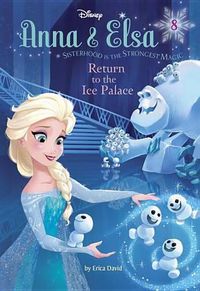 Cover image for Anna & Elsa #8: Return to the Ice Palace (Disney Frozen)