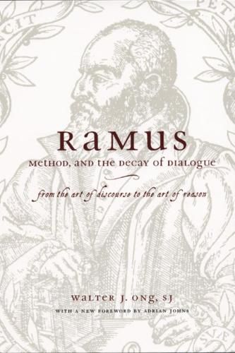 Cover image for Ramus, Method and the Decay of Dialogue: From the Art of Discourse to the Art of Reason