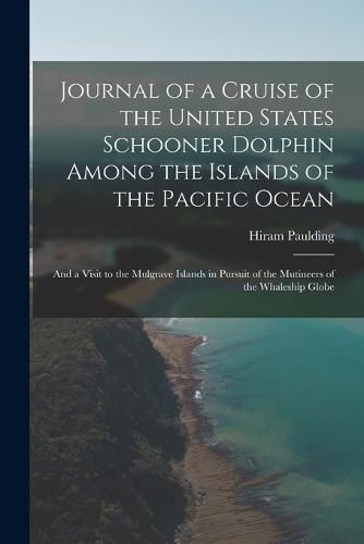 Cover image for Journal of a Cruise of the United States Schooner Dolphin Among the Islands of the Pacific Ocean