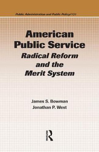 Cover image for American Public Service: Radical Reform and the Merit System