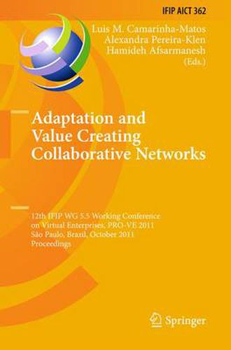 Cover image for Adaptation and Value Creating Collaborative Networks: 12th IFIP WG 5.5 Working Conference on Virtual Enterprises, PRO-VE 2011, Sao Paulo, Brazil, October 17-19, 2011, Proceedings