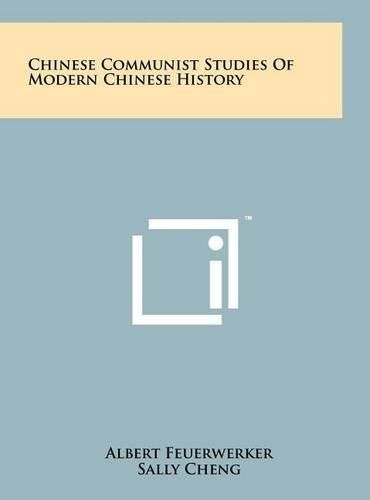 Cover image for Chinese Communist Studies of Modern Chinese History