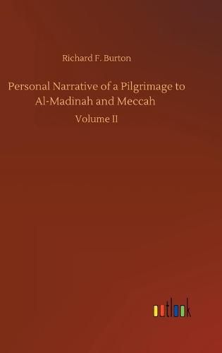 Cover image for Personal Narrative of a Pilgrimage to Al-Madinah and Meccah