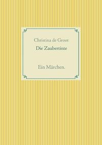 Cover image for Die Zaubertinte: Ein Marchen.