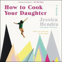 Cover image for How to Cook Your Daughter: A Memoir