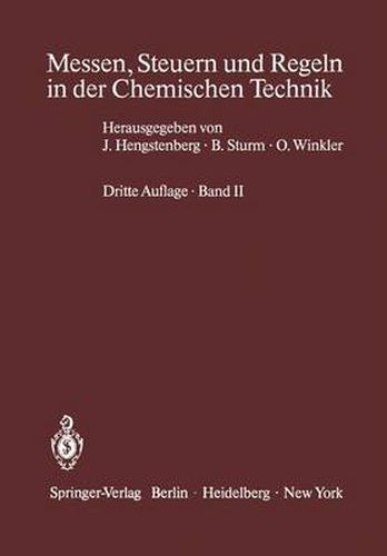 Cover image for Messen, Steuern und Regeln in der Chemischen Technik: Band II Betriebsmesstechnik II Messung von Stoffeigenschaften und Konzentrationen (Physikalische Analytik)